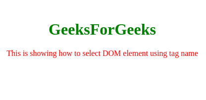 How to select dom element using tag name.